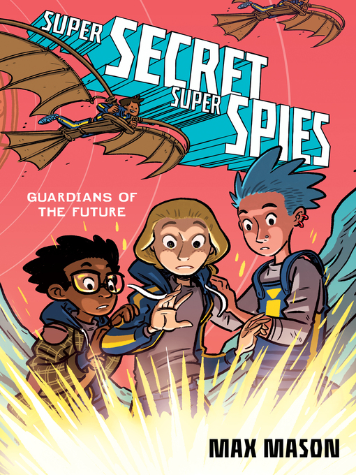 Title details for Super Secret Super Spies by Max Mason - Available